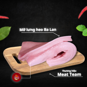 Mỡ lưng heo Meat Team - Ba Lan